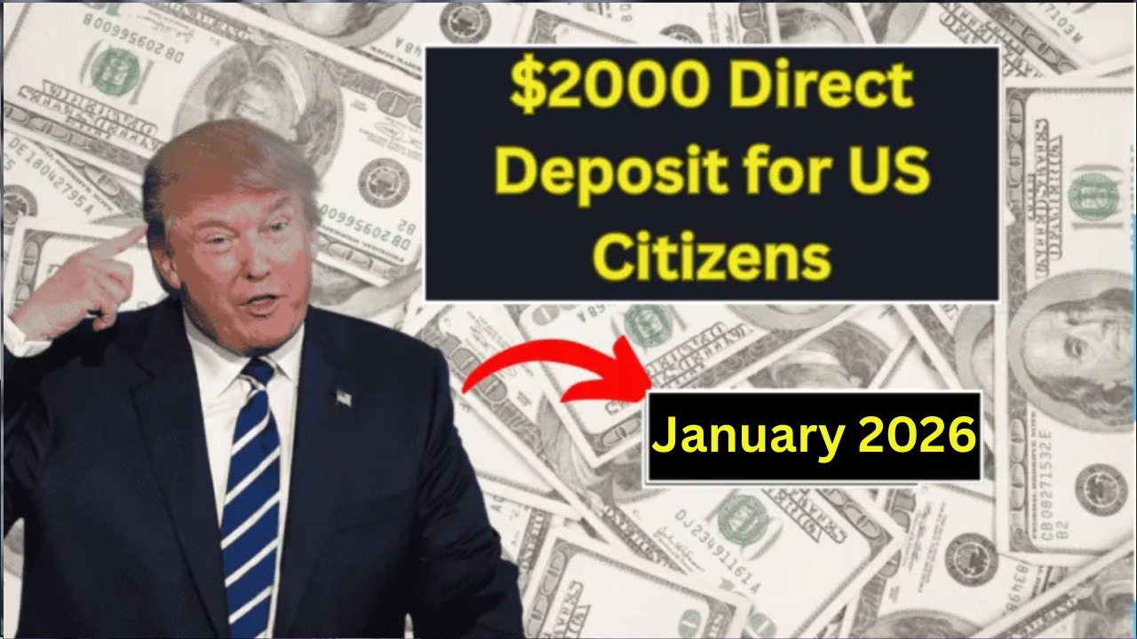 $2,000 Direct Deposit for U.S. Citizens in January 2026 – Eligibility & Payment Details